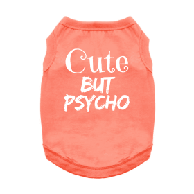 Cute But Psycho Dog Shirt (Color: Coral, size: X-Small)